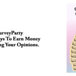 SurveyParty - 2 Best Ways To Earn Money by Sharing Your Opinions