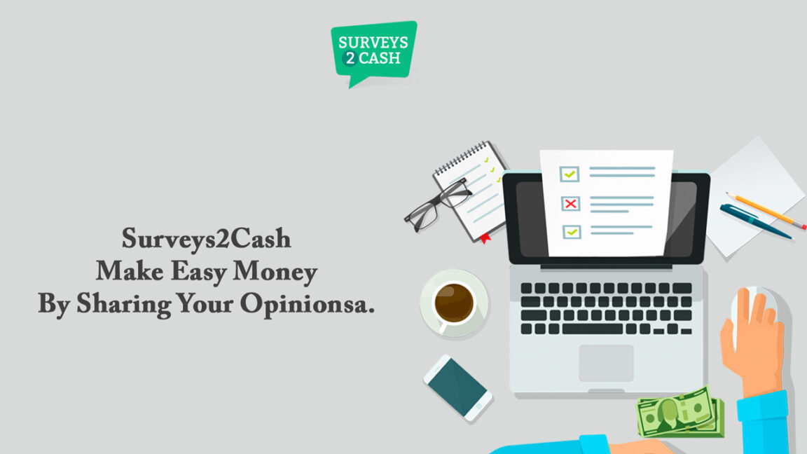 Surveys2Cash – Make Easy Money By Sharing Your Opinions