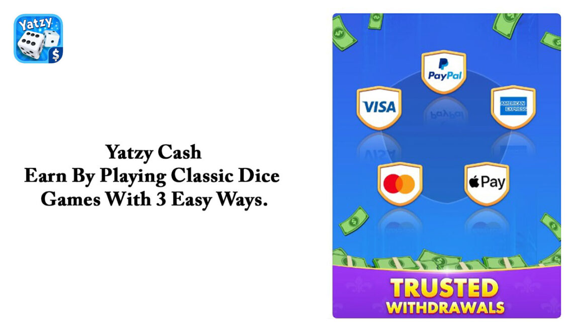 Yatzy Cash – Earn By Playing Classic Dice Games With 3 Easy Ways