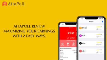 AttaPoll Review - Maximizing Your Earnings With 2 Easy Ways