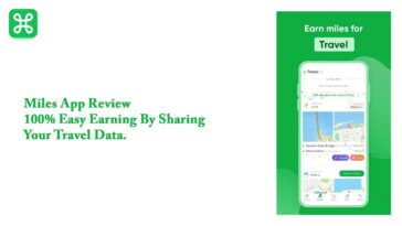 Miles App Review – 100% Easy Earning By Sharing Your Travel Data