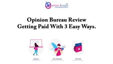 Opinion Bureau Review – Getting Paid With 3 Easy Ways