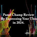 Panel Champ Review – Earn By Expressing Your Thoughts in 2024