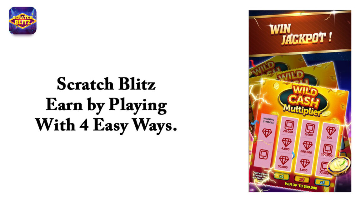 Scratch Blitz – Earn by Playing With 4 Easy Ways