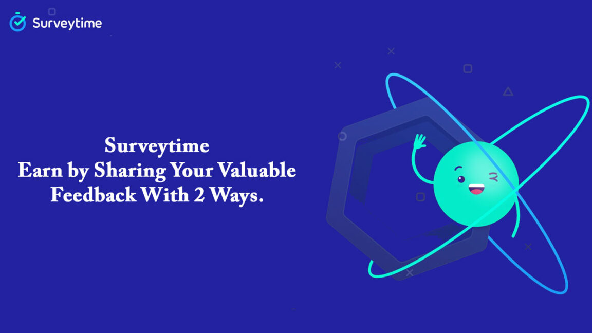 Surveytime - Earn by Sharing Your Valuable Feedback With 2 Ways