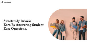 Sweetstudy Review – Earn By Answering Student Easy Questions