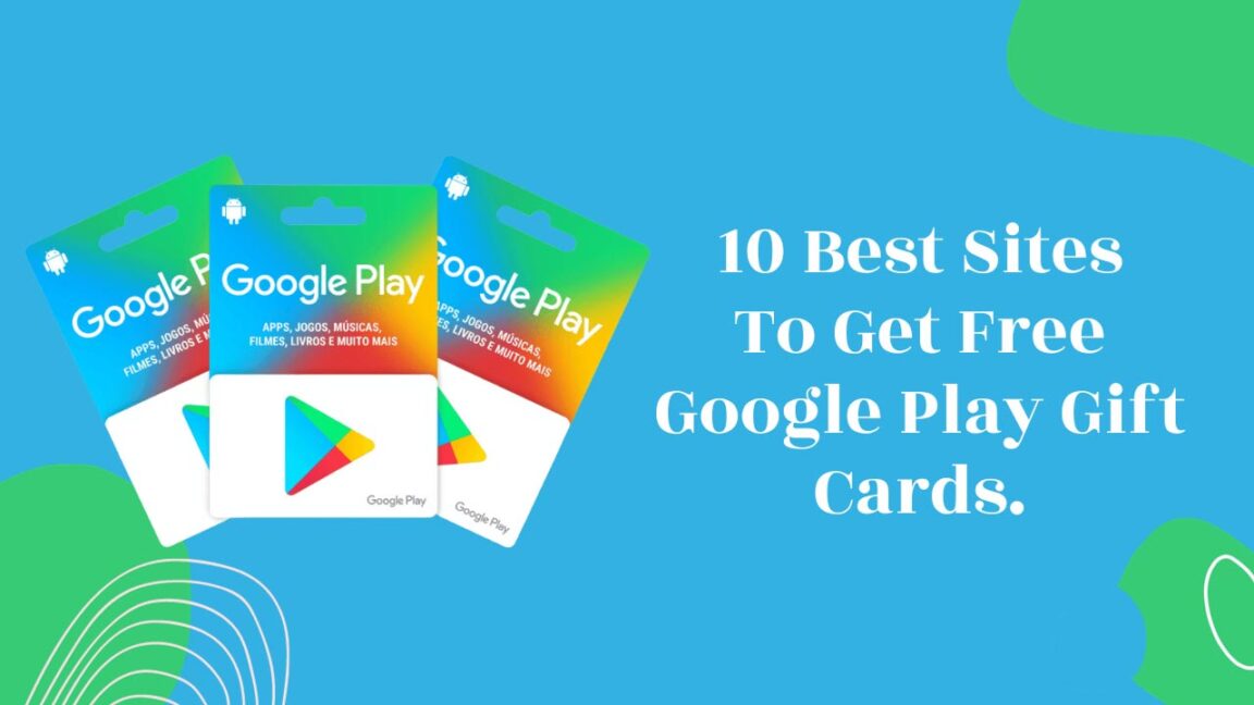 10 Best Sites To Get Free Google Play Gift Cards