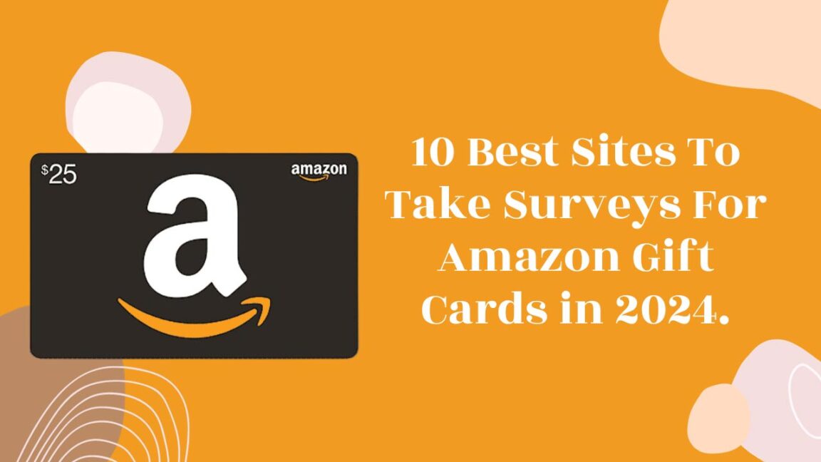 10 Best Sites To Take Surveys For Amazon Gift Cards in 2024