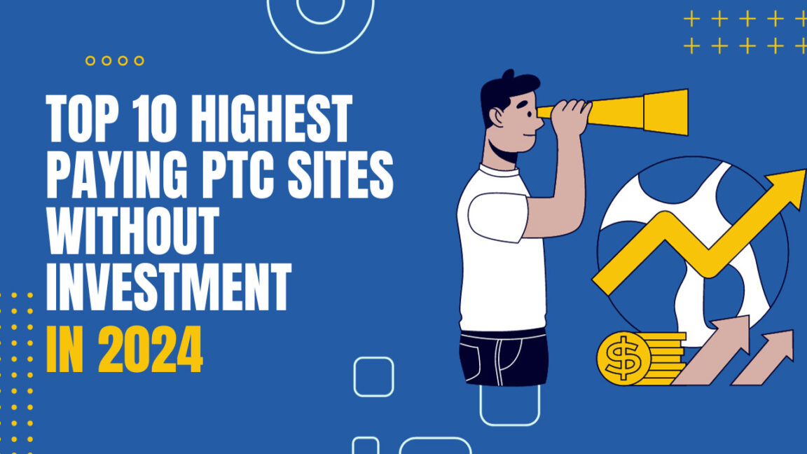 Top 10 Highest Paying PTC Sites Without Investment in 2024