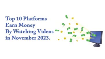 Top 10 Platforms For Earn Money By Watching Videos in November 2023