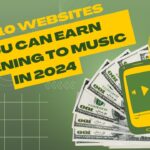 Top 10 Websites You Can Earn Listening To Music in 2024