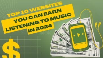 Top 10 Websites You Can Earn Listening To Music in 2024