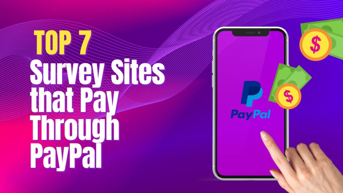 Top 7 Survey Sites that Pay Through PayPalr Online Earnings