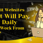 8 Legit Websites That Will Pay You Daily Easy Work From Home