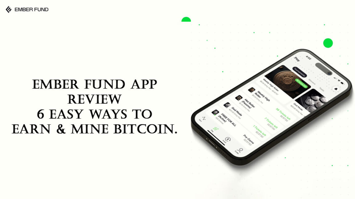 Ember Fund App Review 6 Easy Ways to Earn & Mine Bitcoin
