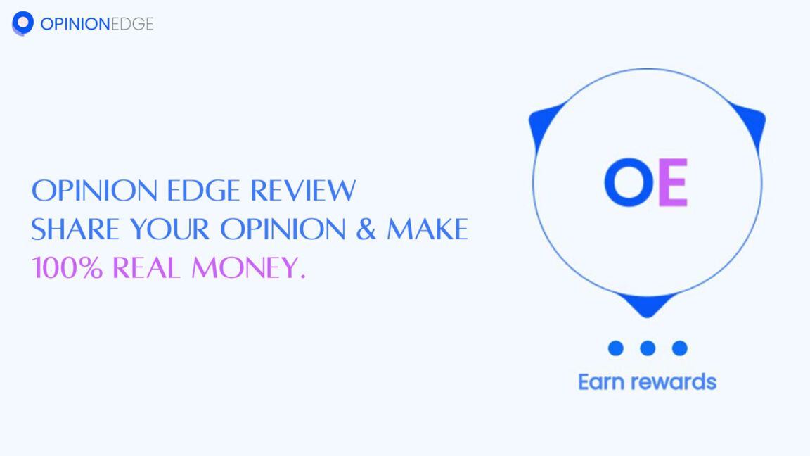 Opinion Edge Review Share Your Opinion & Make 100% Real Money
