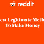 Reddit 4 Best Legitimate Methods To Make Money