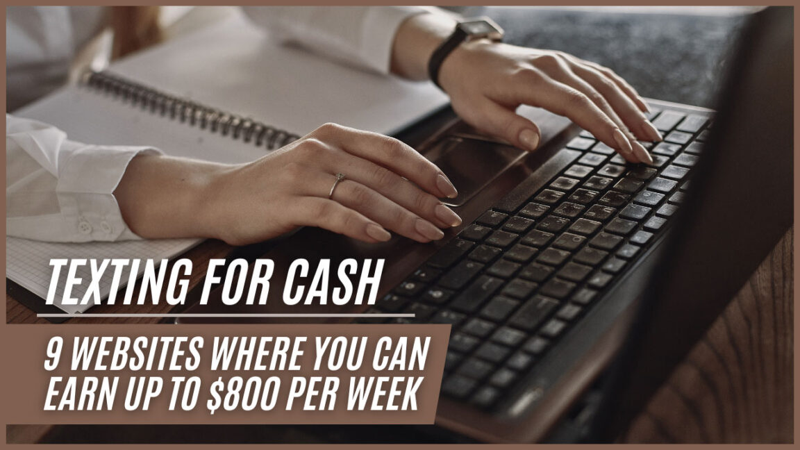 Texting for Cash 9 Websites Where You Can Earn Up to $800 Per Week