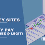10 Top Paid Survey Sites That Really Pay (100%Free & Legit)