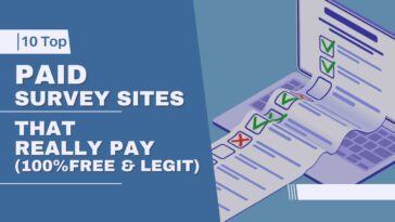 10 Top Paid Survey Sites That Really Pay (100%Free & Legit)