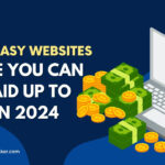 17 Free and Easy Websites Where You Can Get Paid Up To $600 in 2024