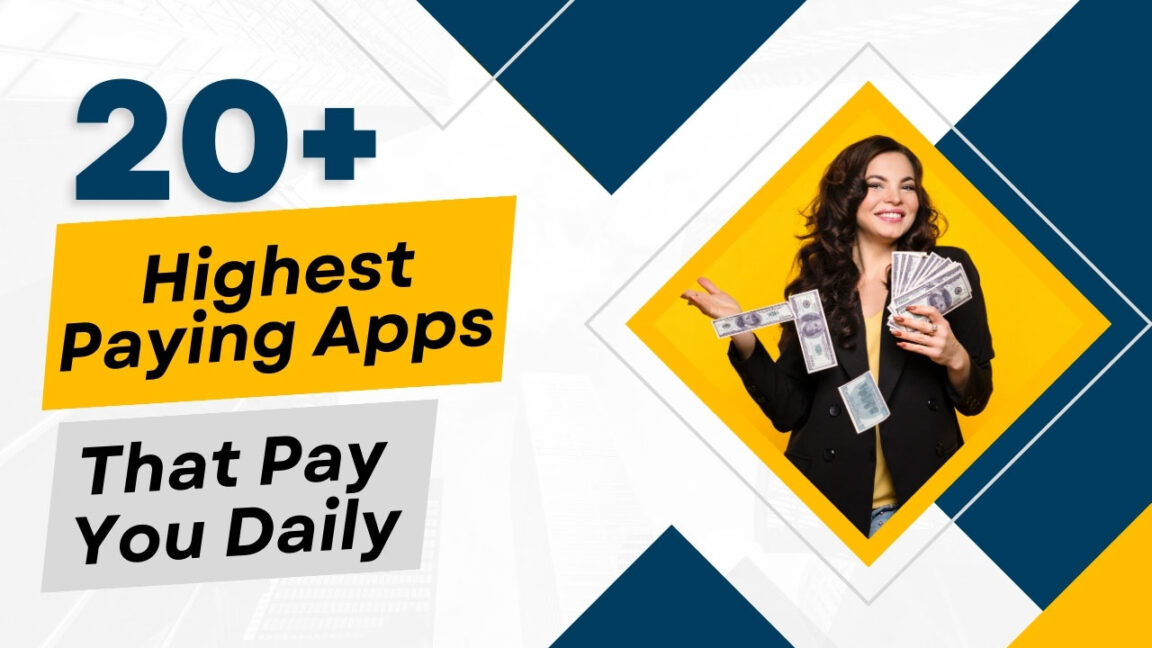 20+ Highest Paying Apps That Pay You Daily $325