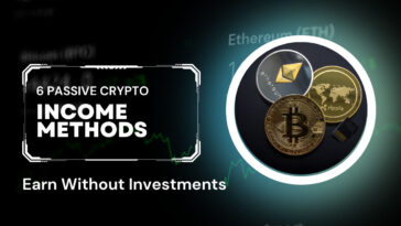 6 Passive Crypto Income Methods Earn Without Investments