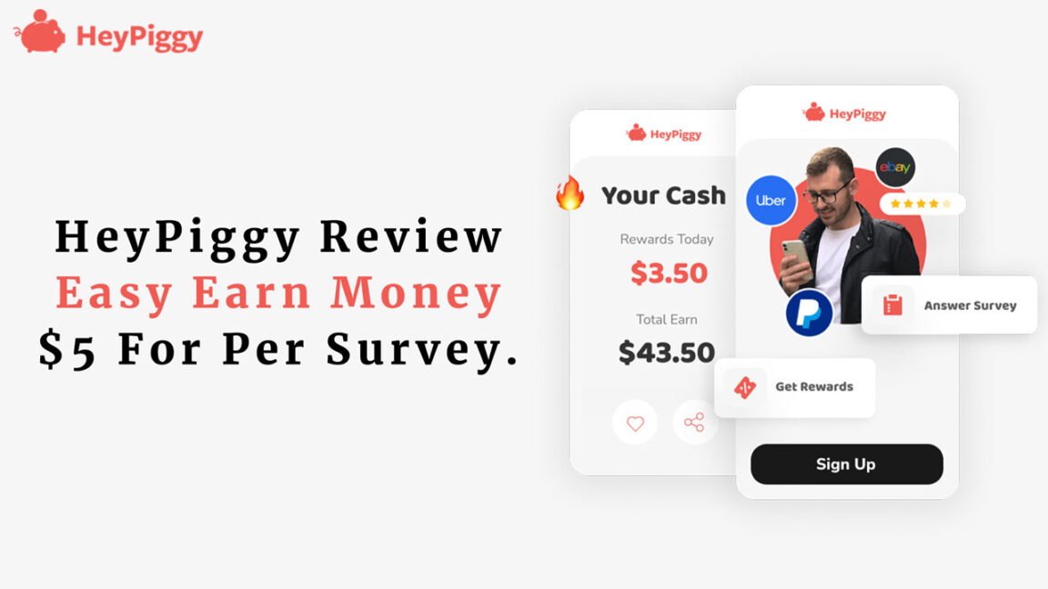 HeyPiggy Review Easy Earn Money $5 For Per Survey