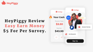 HeyPiggy Review Easy Earn Money $5 For Per Survey