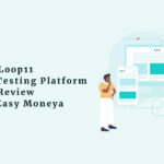 Loop11 Usability Testing Platform Review Earn Easy Money
