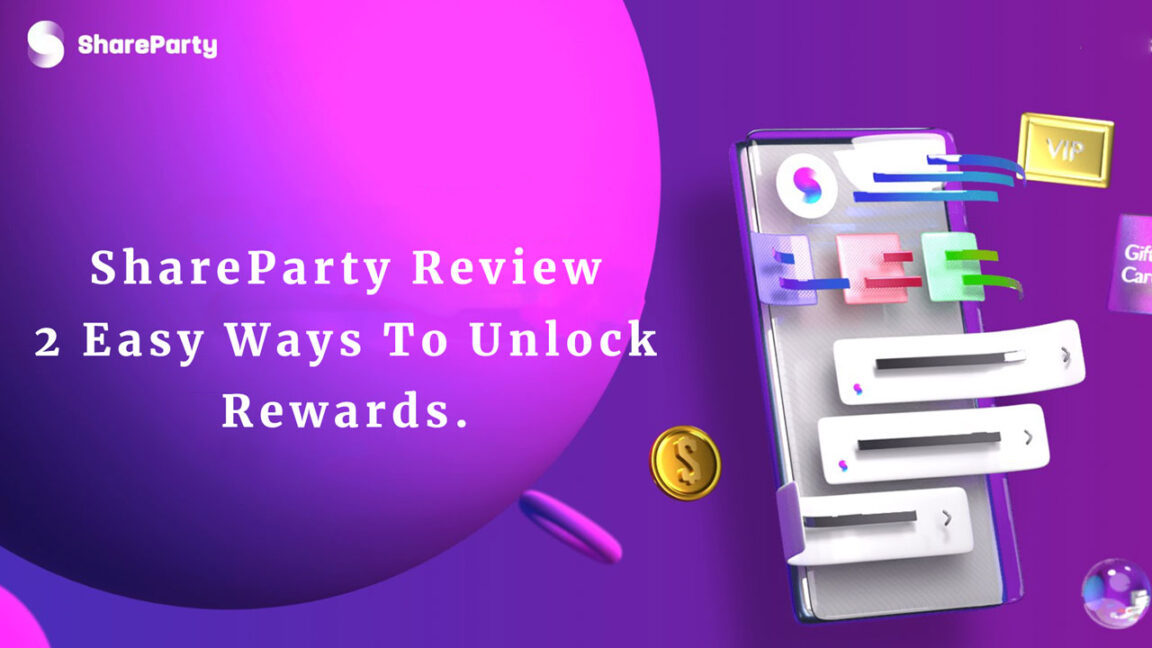 ShareParty Review 2 Easy Ways To Unlock Rewards