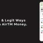 Best 9 Free And Legit Ways to Earn AirTM Money