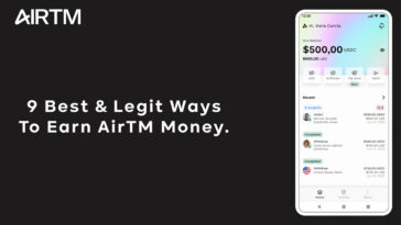 Best 9 Free And Legit Ways to Earn AirTM Money