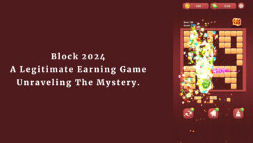 Block 2024 a Legitimate Earning Game - Unraveling the Mystery