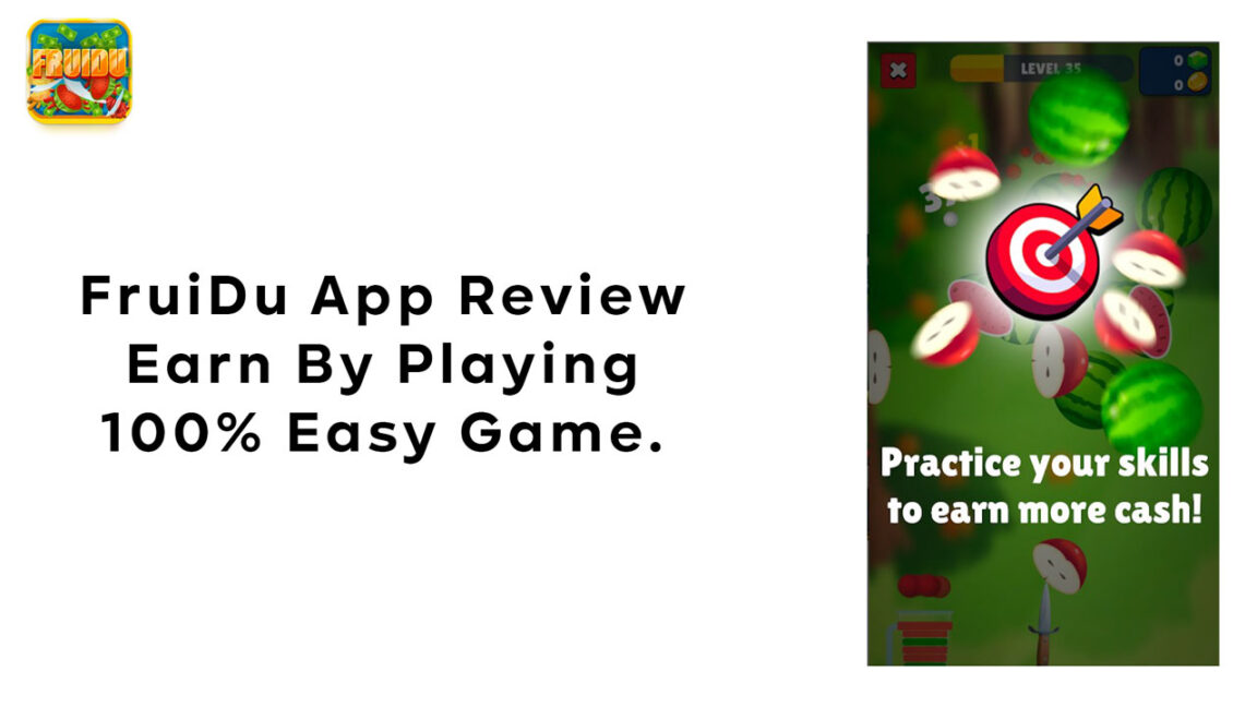 FruiDu App Review - Earn By Playing 100% Easy Game