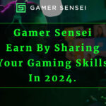 Gamer Sensei Earn By Sharing Your Gaming Skills In 2024