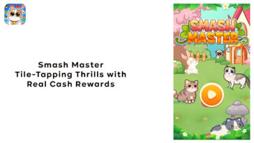 Smash Master Tile-Tapping Thrills with Real Cash Rewards