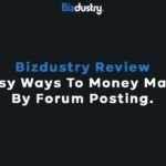 Bizdustry Review 3 Easy Ways To Money Making By Forum Posting