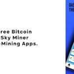 Earn Free Bitcoin With Sky Miner A Cloud-Mining App