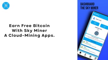 Earn Free Bitcoin With Sky Miner A Cloud-Mining App