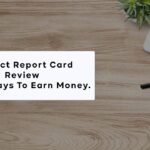 Product Report Card Review 5 Easy Ways To Earn Money