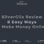 SilverClix Review 8 Easy Ways To Make Money Online