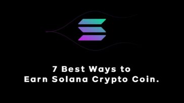 7 Best Ways to Earn Solana Crypto Coin