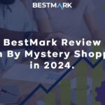 BestMark Review Earn By Mystery Shopping in 2024