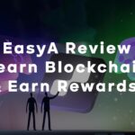 EasyA Review Learn Blockchain and Earn Rewards