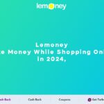 Lemoney Make Money While Shopping Online in 2024