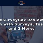 eSurveyBox Review Earn with Surveys, Tasks, and 2 More