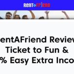 RentAFriend Review Ticket to Fun & 100% Easy Extra Income