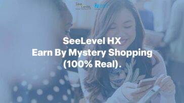 SeeLevel HX Earn By Mystery Shopping (100% Real)